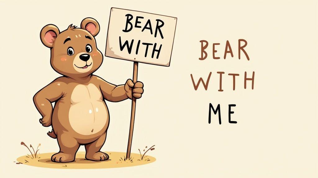 bear with me vs bare with me